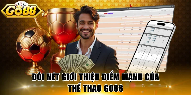 Đôi nét giới thiệu điểm mạnh của thể thao GO88