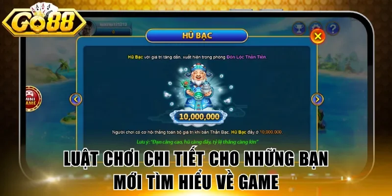 Luật chơi chi tiết cho những bạn mới tìm hiểu về game