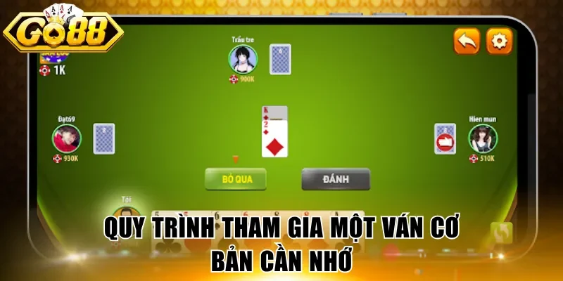 Quy trình tham gia một ván cơ bản cần nhớ