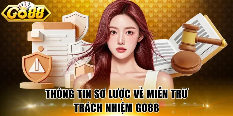 Thông tin sơ lược về miễn trừ trách nhiệm GO88